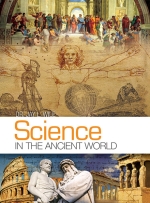Science In The Ancient World - Dr. Jay L. Wile