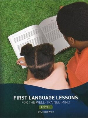 First Language Lessons for the Well-Trained Mind - Level 1