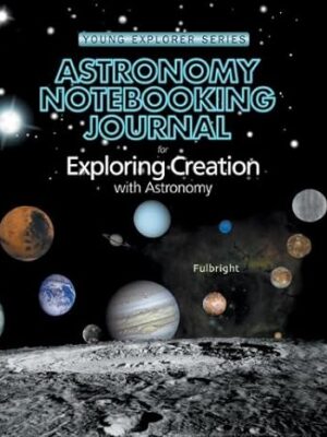 Apologia Exploring Creation with Astronomy - 1st Edition