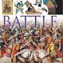 DK Eyewitness Books: Battle: Discover the Weapons, Equipment, and Tactics Used in Conflicts Throughout the Ages
