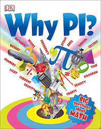 Why Pi?: Big Questions About Math DK