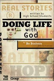 Doing Life with God - Real Stories Written by High School Students