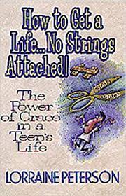 How to Get a Life... No Strings Attached - Lorraine Petersen