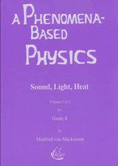 A Phenomena-Based Physics- Sound, Light, Heat- Volume 3-Grade 8