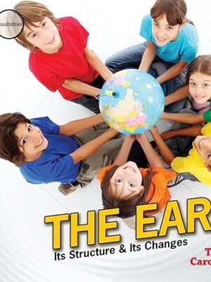 The Earth: Its Structure & Its Changes