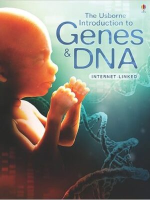The Usborne Introduction To Genes & DNA: Internet Linked