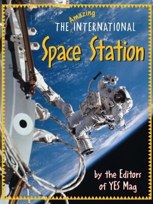 The Amazing International Space Station