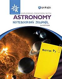 Apologia Exploring Creation with Astronomy 2nd Edition Notebooking Journal
