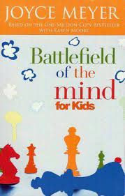 Battlefield Of The Mind for Kids: Winning The Battle In Your Mind