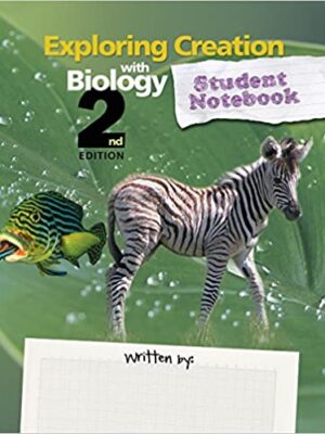 Exploring Creation with Biology Student Notebook 2nd ed.