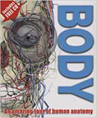 Body: An Amazing Tour of Human Anatomy