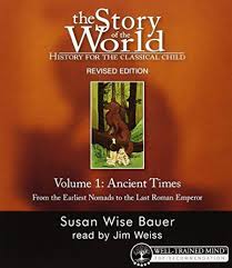 The Story of the World Vol. 1 - Ancient Times - Susan Wise Bauer - Revised Ed.