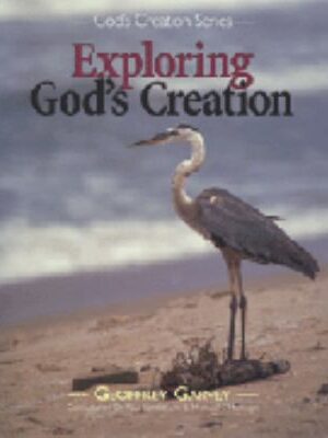 Exploring God's Creation- Christian Liberty Press