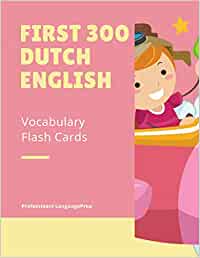 First 300 Dutch English Vocabulary Flash Cards