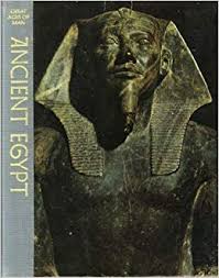 Ancient Egypt - Great ages of man - Lionel Casson