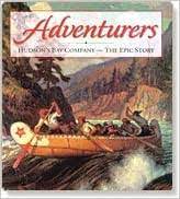 Adventurers: Hudson's Bay Company, The Epic Story