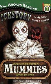 Ickstory: Unraveling the Icky History of Mummies