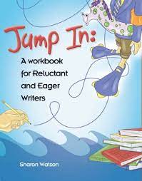 Jump In: A Workbook for Reluctant and Eager Writers workbook and manual, set of 2