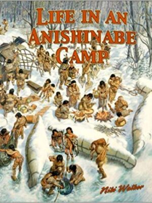 Life in an Anishinabe Camp
