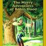 The Merry Adventures of Robin Hood (Bring the Classics to Life: Level 2)