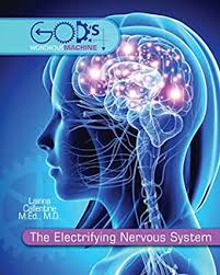 The Electrifying Nervous System- God's Wondrous Machine