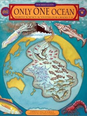 Only One Ocean Teacher's Guide Gr. 5 - 8 - Marine Science Activities