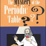 The Mystery of the Periodic Table