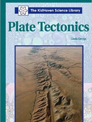 Plate Tectonics - The KidHaven Science Library