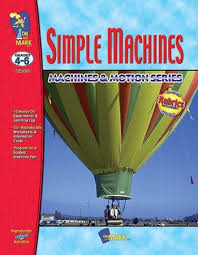 Simple Machines Grades 4 - 6