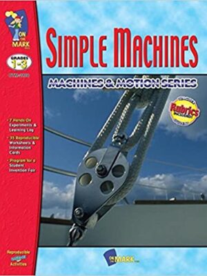 Simple Machines: Grades 1-3