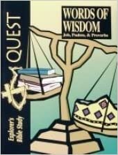 Quest - Words of Wisdom: Job, Psalms, and Proverbs